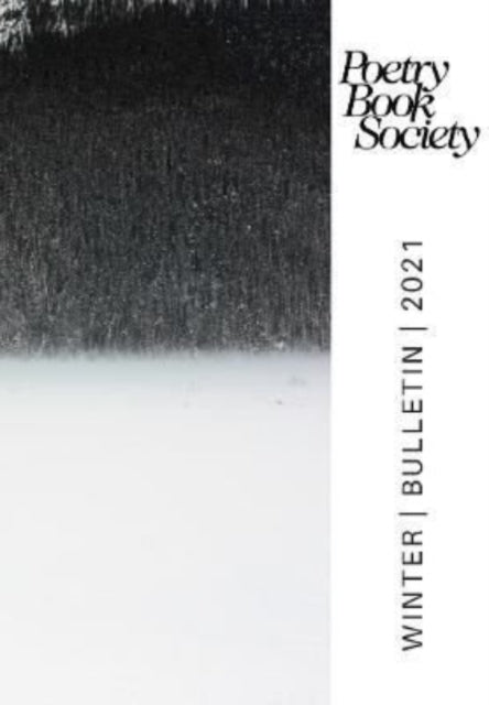 POETRY BOOK SOCIETY WINTER 2021 BULLETIN