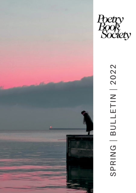 POETRY BOOK SOCIETY SPRING 2022 BULLETIN