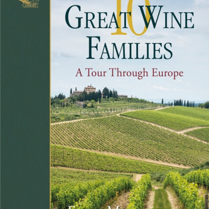 10 Great Wine Families: A Tour Through Europe