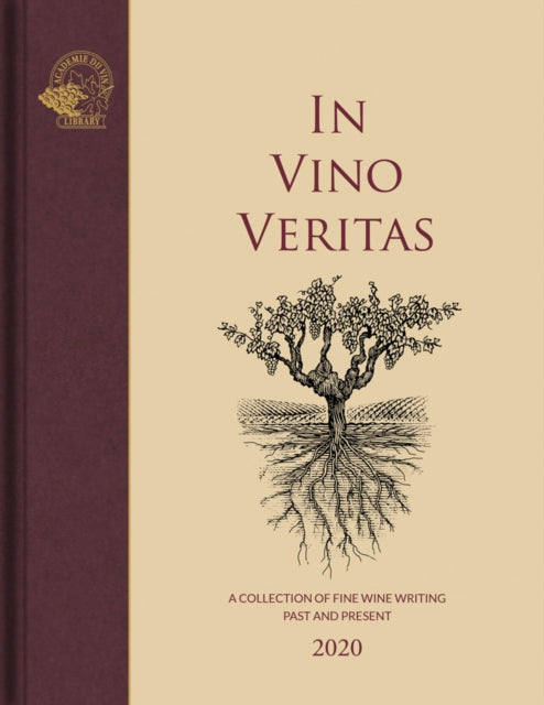 In Vino Veritas: A Collection of Fine Wine Writing Past and Present