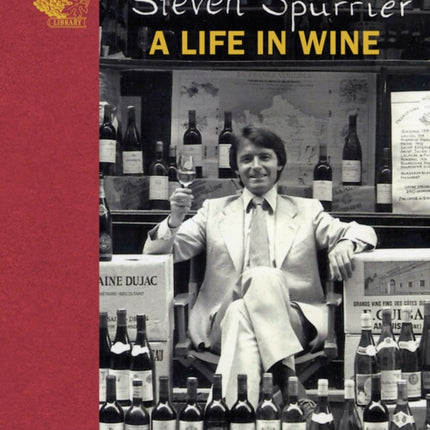 Steven Spurrier: A Life in Wine