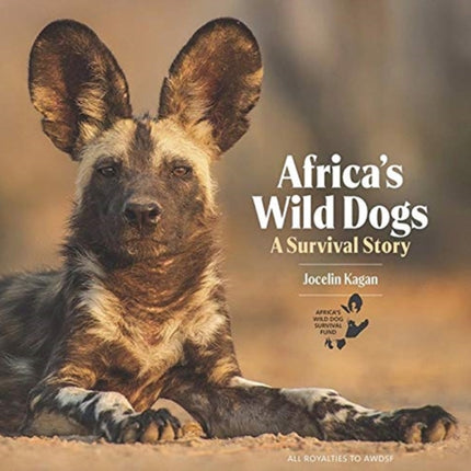 Africa's Wild Dogs: A survival story