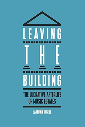 Leaving the Building: The Lucrative Afterlife of Music Estates