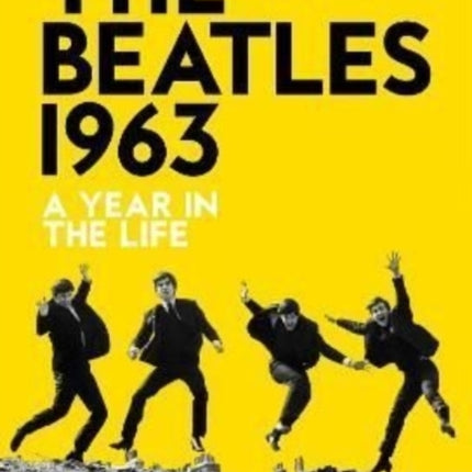 The Beatles 1963: A Year in the Life