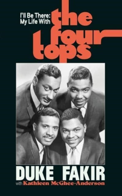 I'll Be There: My Life with the Four Tops