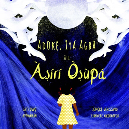 Àdùkẹ́, Ìyá Àgbà àti Àṣírí Òṣùpá