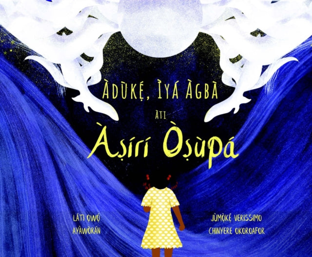 Àdùkẹ́, Ìyá Àgbà àti Àṣírí Òṣùpá