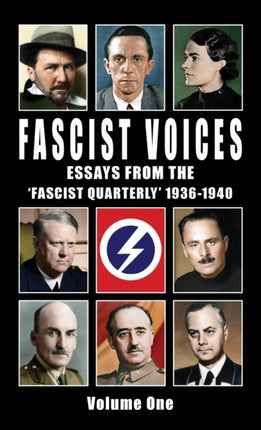 Fascist Voices: Essays from the 'Fascist Quarterly' 1936-1940 - Vol 1
