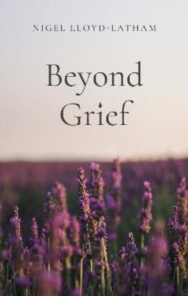 Beyond Grief