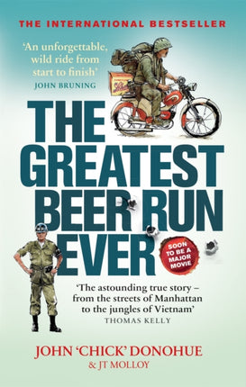 The Greatest Beer Run Ever: A Crazy Adventure in a Crazy War *NOW A MAJOR MOVIE*