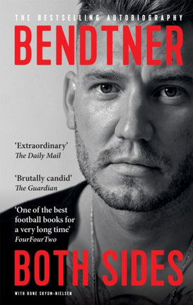 Bendtner: Both Sides: The Bestselling Autobiography