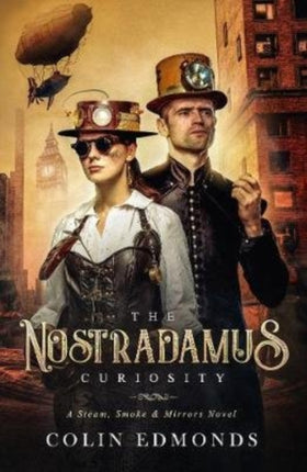 The Nostradamus Curiosity: 3: Steam, Smoke and Mirrors 3