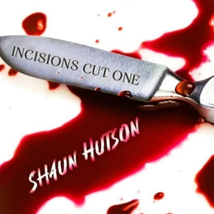 Incisions - Cut One: 1: Cut One