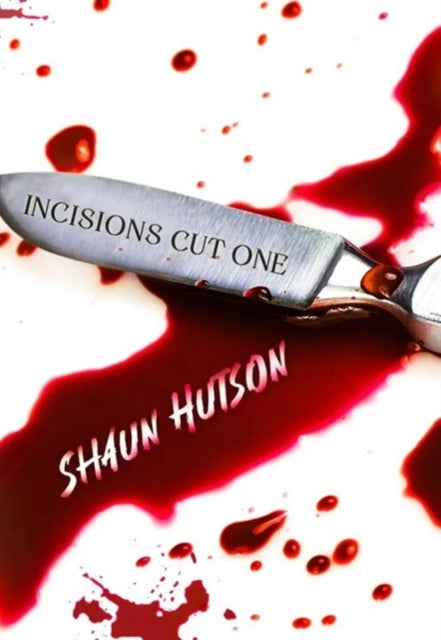 Incisions - Cut One: 1: Cut One