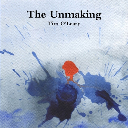 The Unmaking