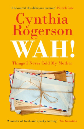 WAH!: Things I Never Told My Mother