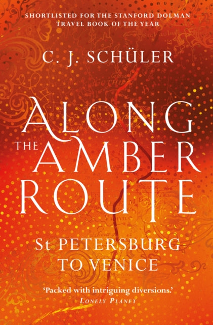 Along the Amber Route: St Petersburg to Venice