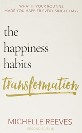 The Happiness Habits Transformation