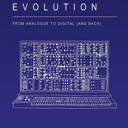 Synthesizer Evolution: From Analogue to Digital (and Back)