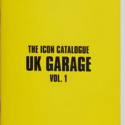 The Icon Catalogue UK Garage Vol. 1