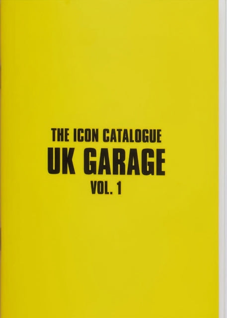 The Icon Catalogue UK Garage Vol. 1