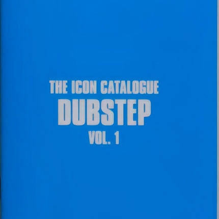 The Icon Catalogue Dubstep Vol. 1