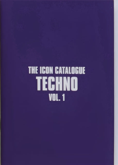 The Icon Catalogue Techno Vol. 1