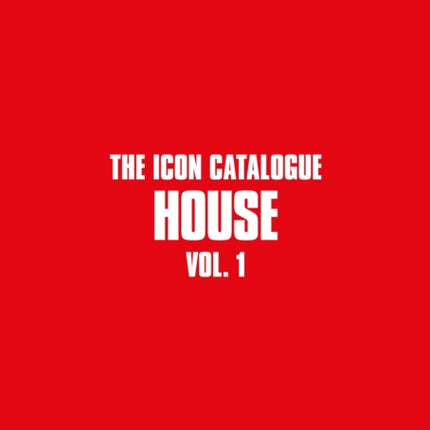 The Icon Catalogue House Vol. 1