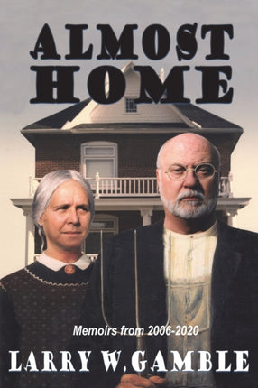 Almost HOME: Memoirs from 2006 - 2020