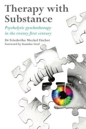Therapy with Substance: Psycholytic Psychotherapy