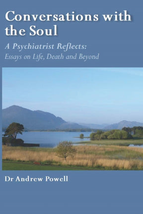 Conversations with the Soul: A Psychiatrist