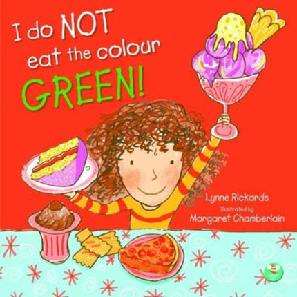 I Do Not Eat The Colour Green