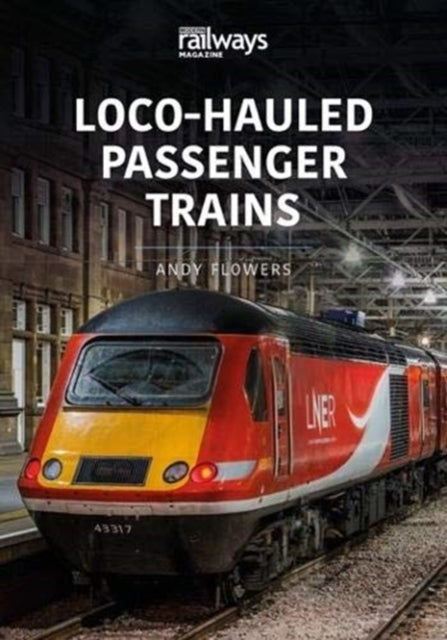 LOCO-HAULED PASSENGER TRAINS: Britain's Railways