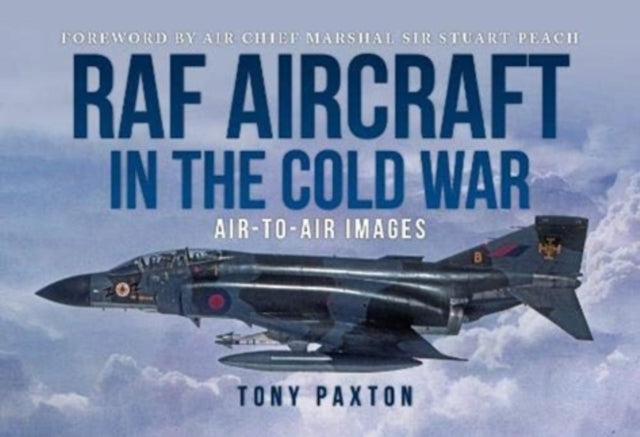 RAF AIRCRAFT OF THE THE COLD WAR: 1970-1990,