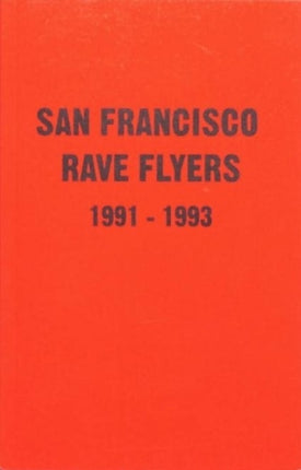 SF Rave Flyers 1990-1993