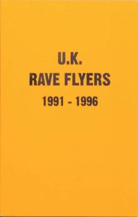 UK Rave Flyers 1991-1996