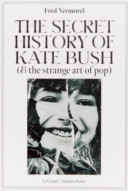 The Secret History Of Kate Bush And The Strange