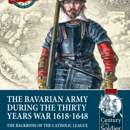 The Bavarian Army During the Thirty Years War,