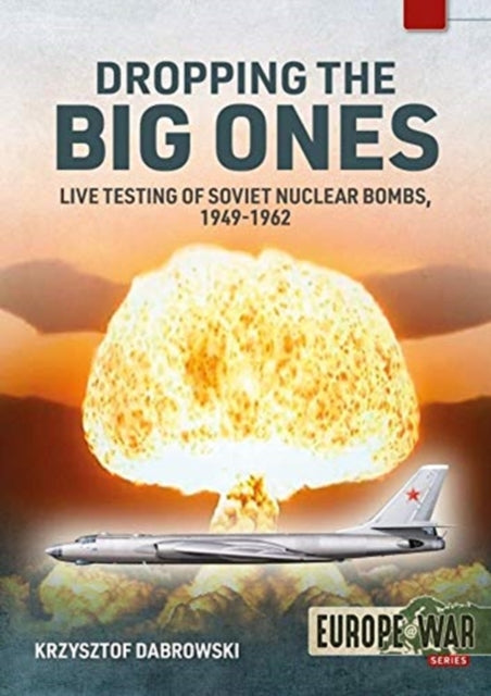 Tsar Bomba: Live Testing of Soviet Nuclear Bombs,