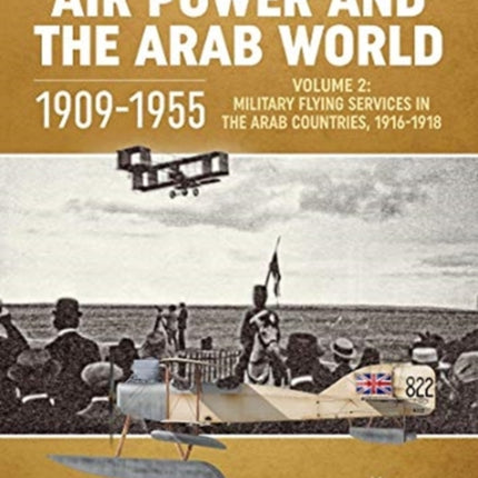 Air Power and the Arab World, 1909-1955: Volume 3: Colonial Skies 1918-1936