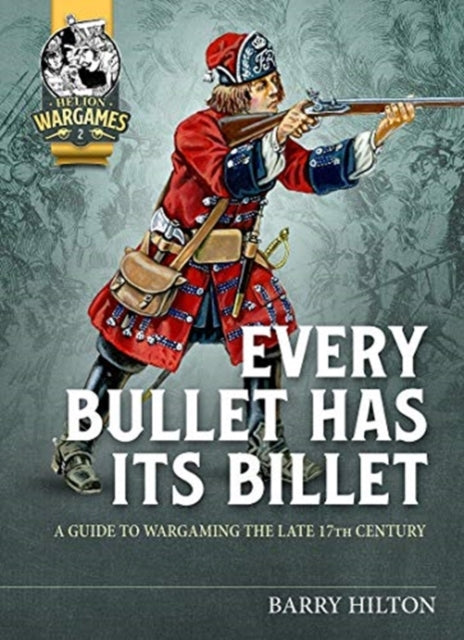 Every Bullet Has its Billet: A Guide to Wargaming