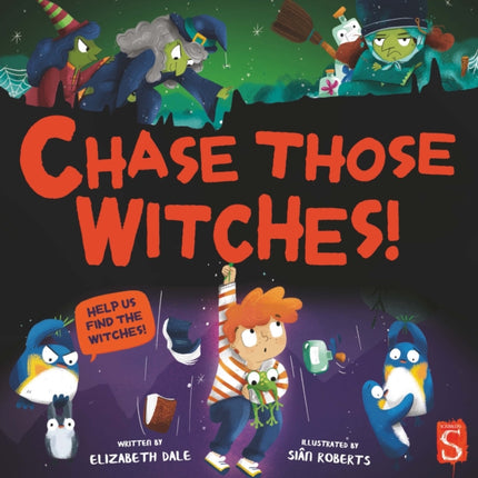 Chase Those Witches!