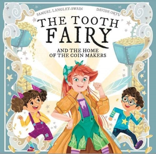 The Tooth Fairy: And The Home Of The Coin Makers