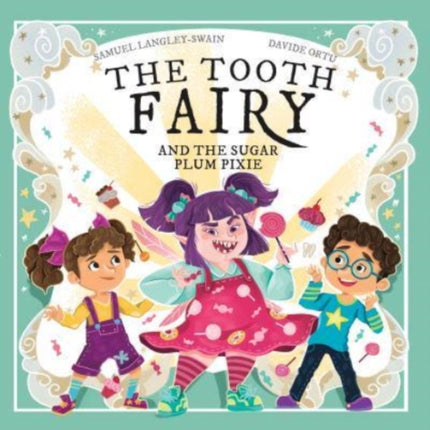 The Tooth Fairy and The Sugar Plum Pixie