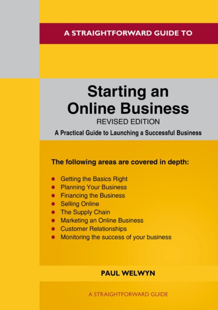 A Straightforward Guide To Starting An Online Business: Revised Edition 2020