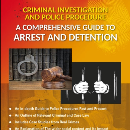 Comprehensive Guide To Arrest And Detention: Straightforward Crime Reference Series