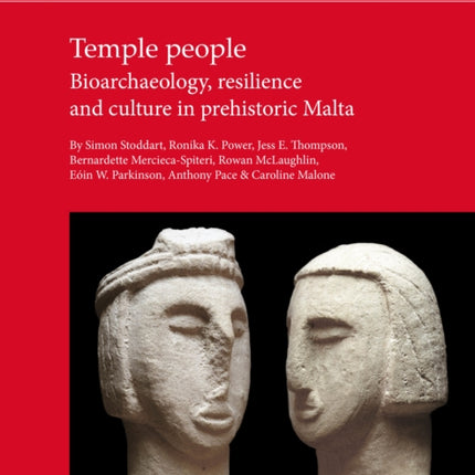 Temple People: Bioarchaeology, Resilience and Culture in Prehistoric Malta