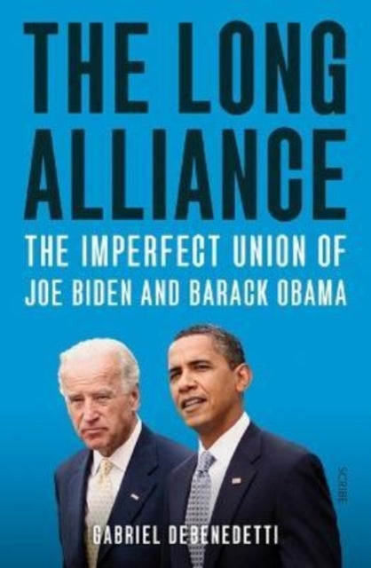 The Long Alliance: the imperfect union of Joe Biden and Barack Obama