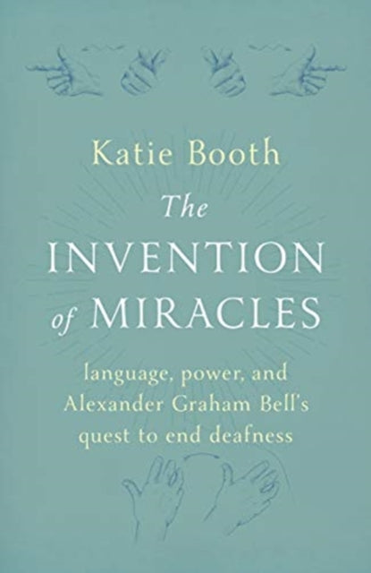 The Invention of Miracles: language, power, and