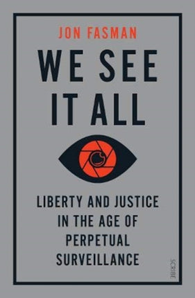 We See It All: liberty and justice in the age of